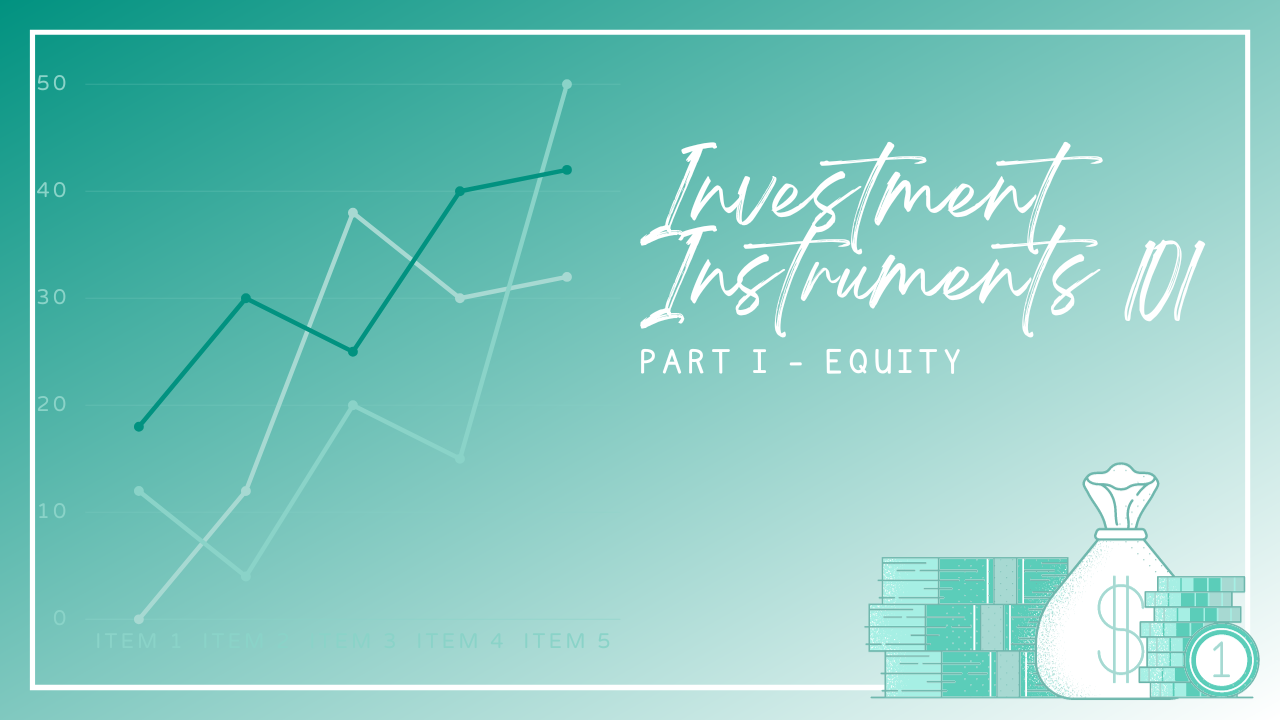 Investment Instruments 101 – Equity